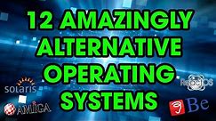 12 Alternative Operating Systems You Can Use Today