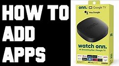 How To Add Apps ONN 4K Google TV Streaming Box - ONN Android TV Box How To Download & Install Apps