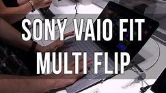 Sony Vaio Fit Multi Flip laptops - 13, 14 and 15 inch models