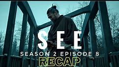 See Season 2 Episode 8 Finale || Review & Recap