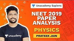 Paper Analysis - NEET 2019 | Physics | Prateek Jain | Unacademy Sapiens