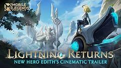 Lightning Returns | New Hero Edith Cinematic Trailer | Mobile Legends: Bang Bang