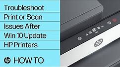 How to fix printing and scanning issues after a Windows 10 update or upgrade | HP Support