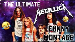 The ULTIMATE Metallica funny montage!