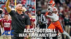 The ACC Football Way Too Early Top 5 | ACC Football 2024