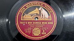 That's Why Darkies Were Born. Paul Robeson. His Masters Voice 78rpm Record from 1932