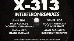 X-313 - Interferon (Remixes)