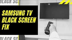 Samsung TV Black Screen Fix - Try This!