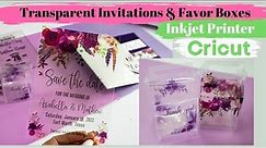 Transparent Wedding Invitations and Favor Boxes with Cricut Print then Cut | DIY Clear Invitations