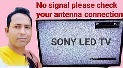 No Signal Please Check Your Antenna Connection Sony Bravia || Sony Led No Signal Problem