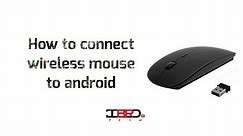 How to connect wireless mouse to android tablet