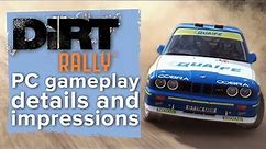 DiRT Rally - PC gameplay, details and first impressions