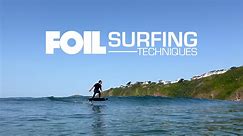 Foil Surfing Techniques - Instructional