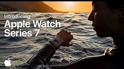 Introducing Apple Watch Series 7 - Apple