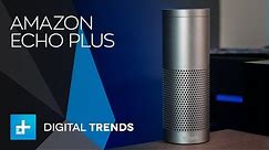 Amazon Echo Plus - Hands On Review