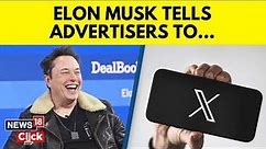 Elon Musk CNBC | Elon Musk Uses Expletive Words For Advertisers For Pulling Out From X | N18V