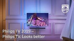 Philips TV & Audio 2019 | Get ready for more