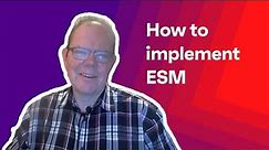 How to implement Enterprise Service Management at your organization