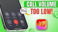 How to Fix iPhone Call Volume is Too Low Issue | Call Volume Issue in iOS