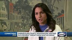 Gabbard says Trump doesn't know what he's doing in Iran crisis