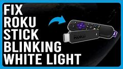 How To Fix Roku Stick Blinking White Light (Why Is The White Light On My Roku Stick Blinking?)
