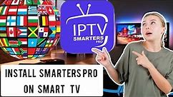 How To Install IPTV Smarters Pro App on a Smart Tv + Free Test 24 H