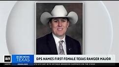 Texas Department of Public Safety names first female Texas Ranger Major in agency's history