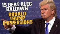 15 Best Alec Baldwin Impressions of Donald Trump