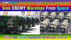 China Could Soon Field an Intercontinental Range Carrier Killer to Sink Enemy Warships From Space.
