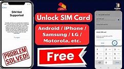 How to Unlock SIM Card - Unlock SIM card [Android / iPhone / Samsung / LG / Motorola, etc.]