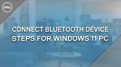 How to Connect Bluetooth Device to your PC | Windows 11 (Official Dell Tech Support)