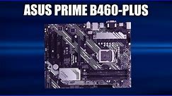 Asus PRIME B460-Plus Motherboard Unboxing and Overview