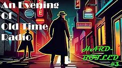 All Night Old Time Radio Shows | Hard Boiled #3! | Classic Detective Radio Shows | 9 Hours!