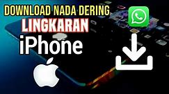 Cara Download Nada Dering Lingkaran iPhone