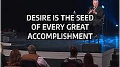 John C. Maxwell - Desire is the seed of every great...