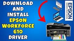 How To Download & Install Epson WorkForce 610 Printer Driver in Windows 10/11
