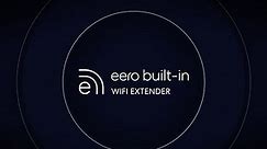 eero Built-in Wifi Extender. Now available.