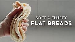 Soft Flat Breads | Homemade Easy Fluffy Flat Breads