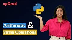 Arithmetic Operators in Python | String Operators in Python | Python Tutorial for Beginners