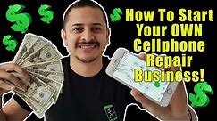 How To Start Your Own Cellphone Repair Business - 5 Key Points!