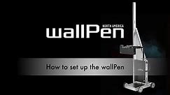How to set up the wallPen vertical wall printer