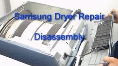 Samsung Dryer Repair - How to Disassemble