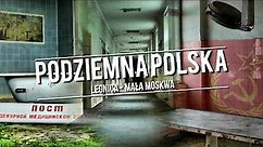 Podziemna Polska - Legnica - Mała Moskwa