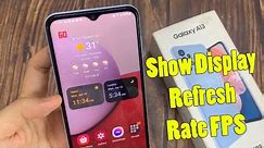 Samsung Galaxy A13: How to Show Display Refresh Rate FPS