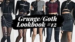 Grunge / Goth Lookbook #12 ~ 10 Outfits