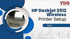 HP Deskjet 3512 Wireless Printer Setup