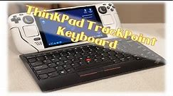 Lenovo ThinkPad TrackPoint Keyboard II - Reviewed, with Steam deck, iPad vs MX keys