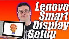 Lenovo Smart Display Setup Video - The Complete Version 2