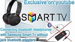 Connecting bluetooth headphones with Samsung Smart Tv without any adapters; secret menu; EXCLUSIVE!
