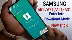 Samsung A51 /A71 /A21/A31 Enter Into Download Mode || New Trick 2021
